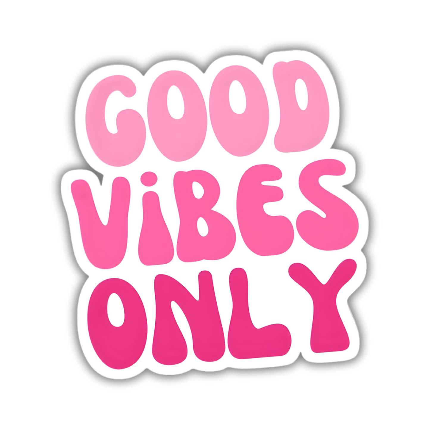 Good Vibes Only